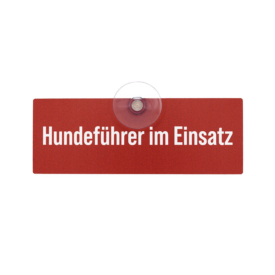 Hundeführer im Einsatz Schild mit Saugnapf für die Autoscheibe aus Aluminium rot, mit weißer Schrift