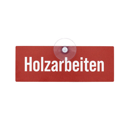 Holzarbeiten Premium Schild mit Saugnapf für die Autoscheibe zur Kennzeichnung von Forst- und Jagdfahrzeugen, rot mit weißer Schrift 
