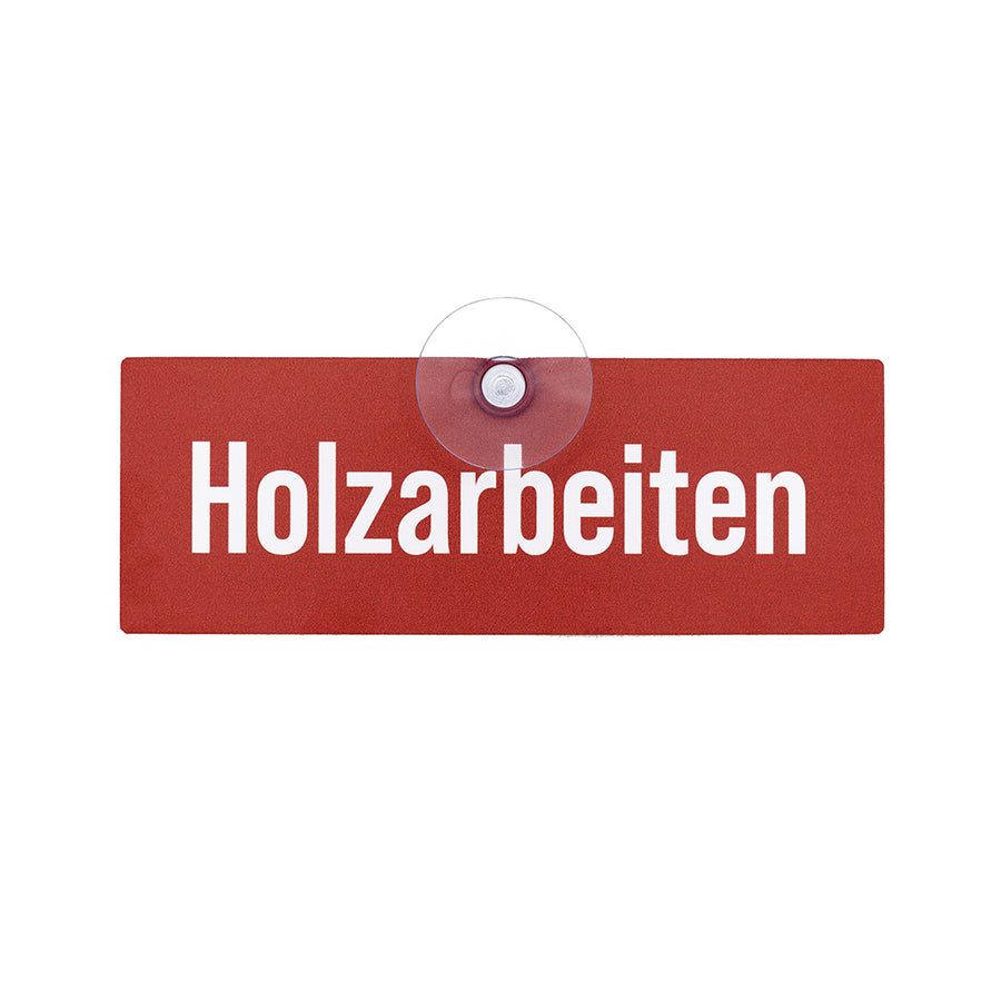 Holzarbeiten Premium Schild mit Saugnapf für die Autoscheibe zur Kennzeichnung von Forst- und Jagdfahrzeugen, rot mit weißer Schrift 
