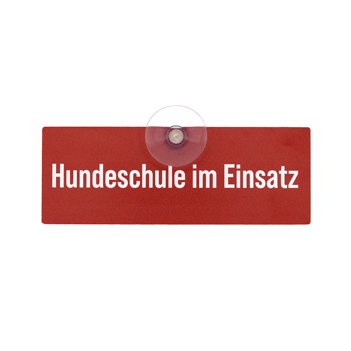 Autoschild mit Saugnapf  "Hundeschule im Einsatz"