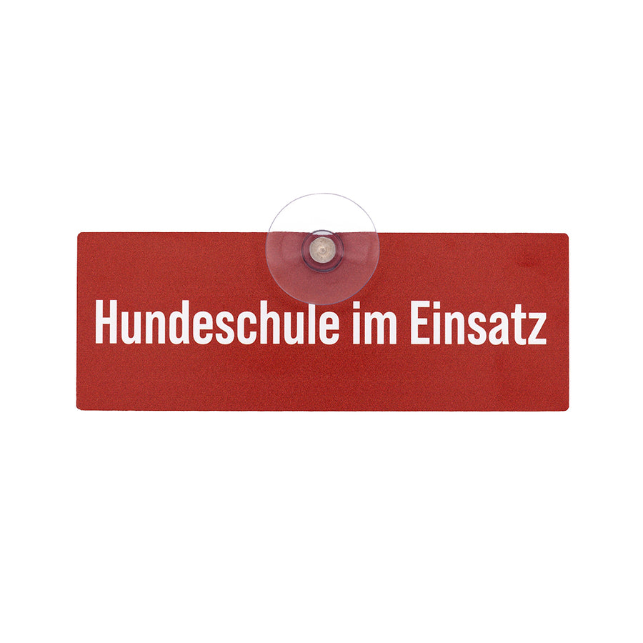 Schild „Hundeschule im Einsatz“ mit Saugnapf fürs Auto