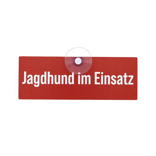 Jagdhund im Einsatz Schild, Autoschild mit Saugnapf für die Scheibe zur sichtbaren Kennzeichnung, in rot mit weißer Schrift 
