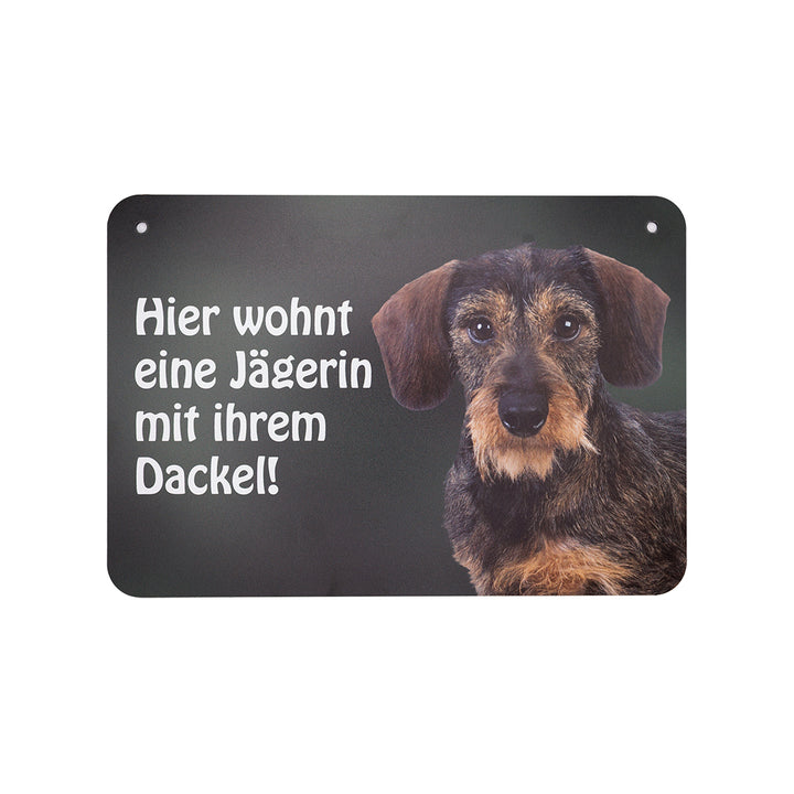 Dackelschild - Rauhaardackel "Hier wohnt eine Jägerin mit ihrem Dackel!"