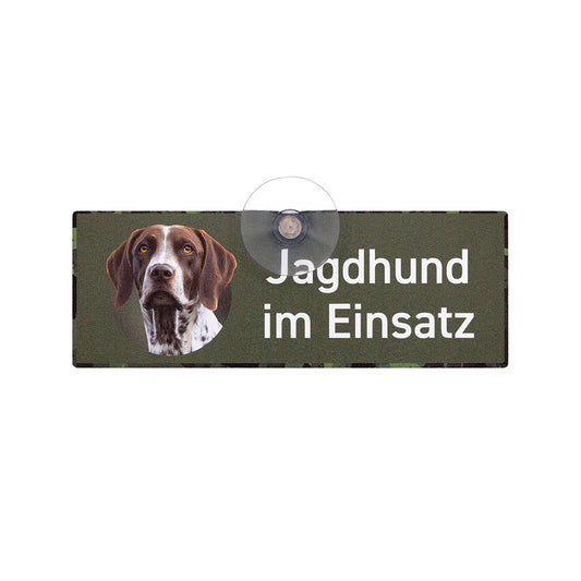 Deutsch Kurzhaar - DK Braunschimmel Schild "Jagdhund im Einsatz" Jagdschild mit Saugnapf für die Auto Scheibe - Made in Germany