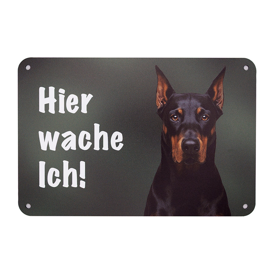 Dobermann II Warnschild „Hier wache ich!“