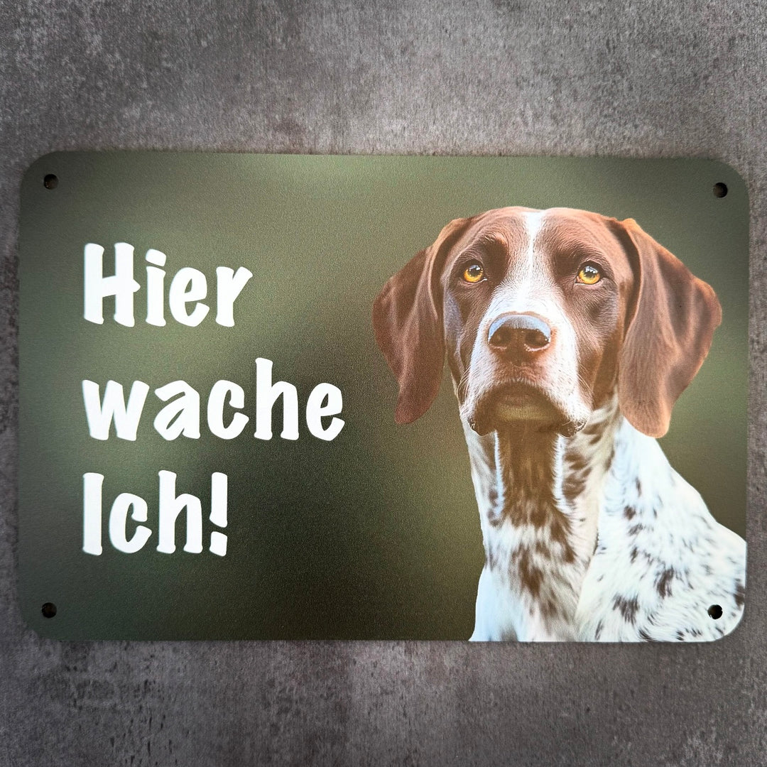 "Hier wache ich!" Zaunschild Deutsch Kurzhaar (DK) Braunschimmel