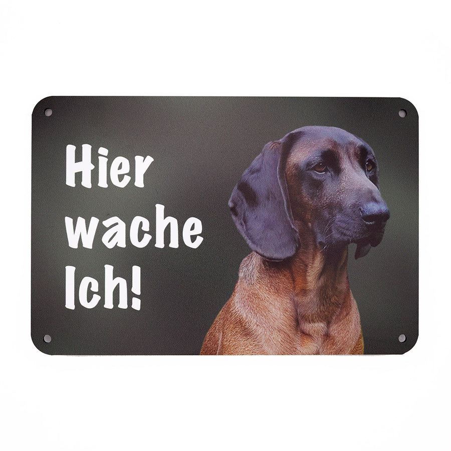 Bayerischer Gebirgsschweißhund Warnschild „Hier wache ich!“