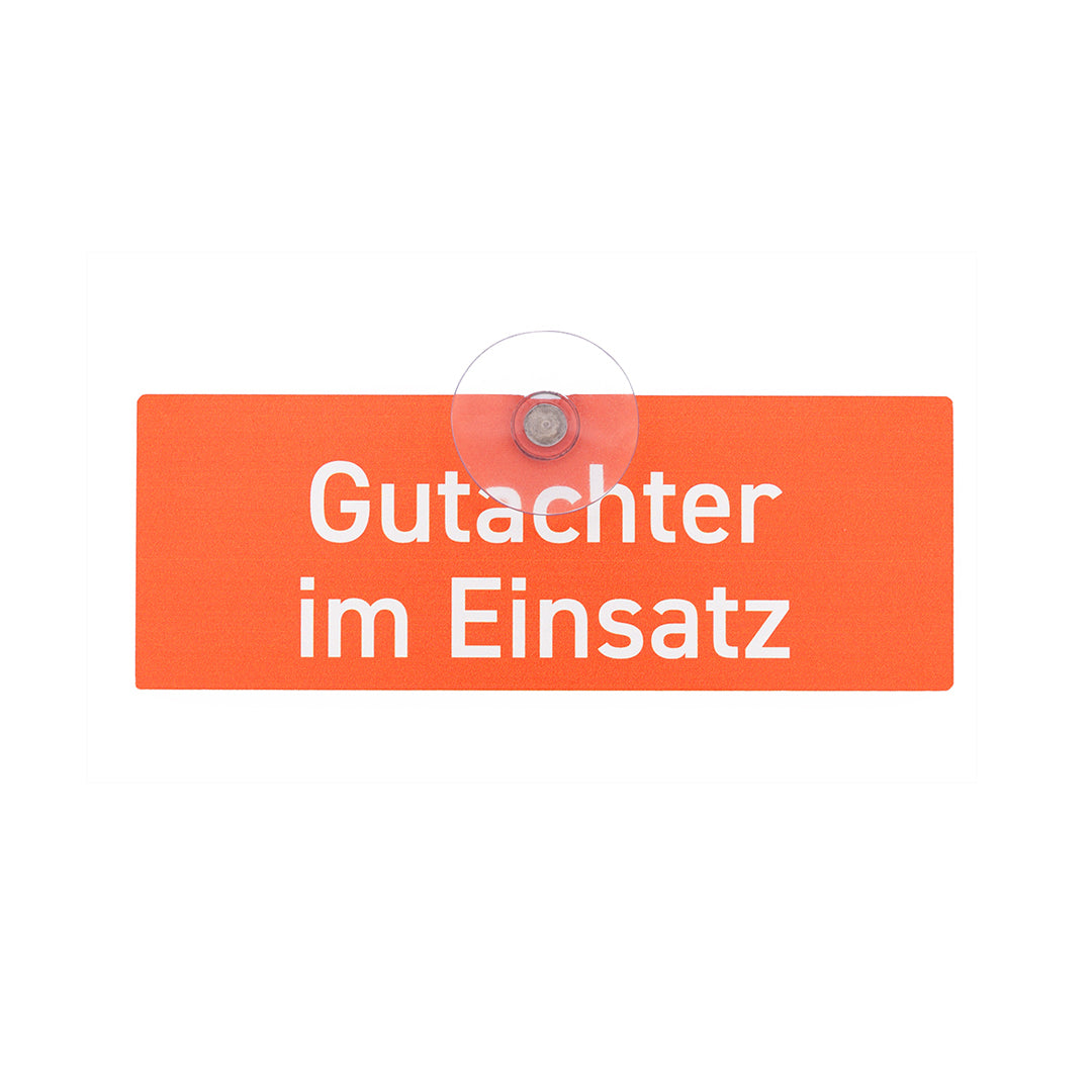 Gutachter im Einsatz Schild mit Saugnapf für die Autoscheibe in Signalfarbe zur Kennzeichnung von Pkw, Kfz und Auto