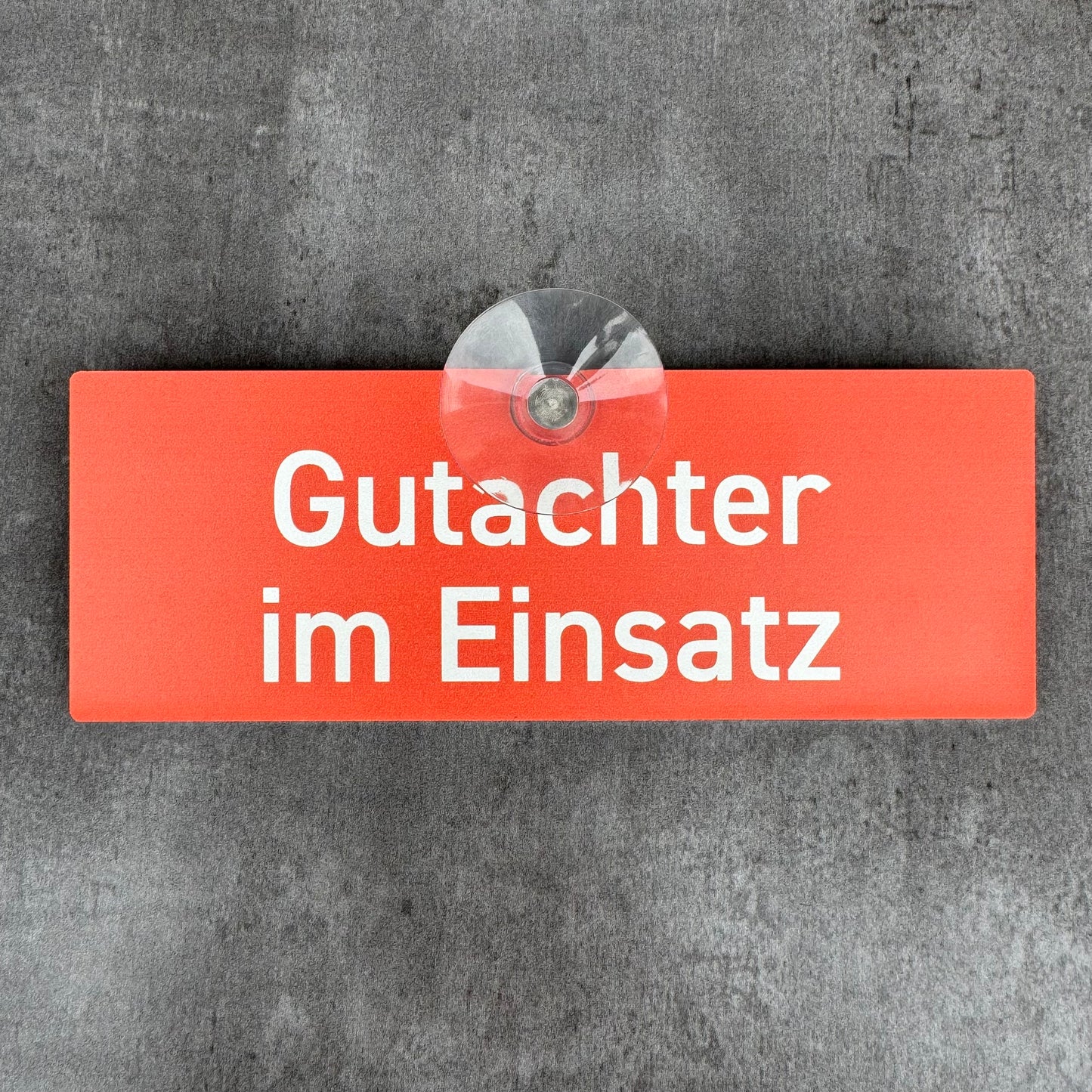 Gutachter im Einsatz Schild mit Saugnapf für die Scheibe, Autoschild aus Aluverbund - Made in Germany