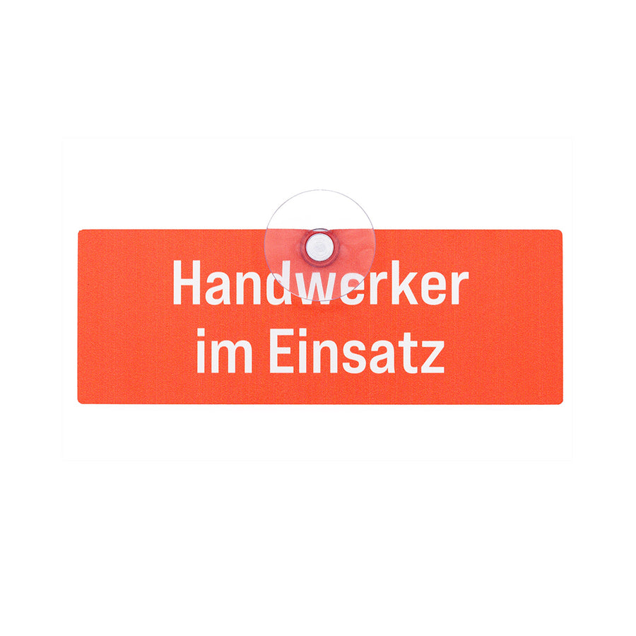 Handwerker im Einsatz Autoschild mit Saugnapf für die Autoscheibe in Siganlfarbe