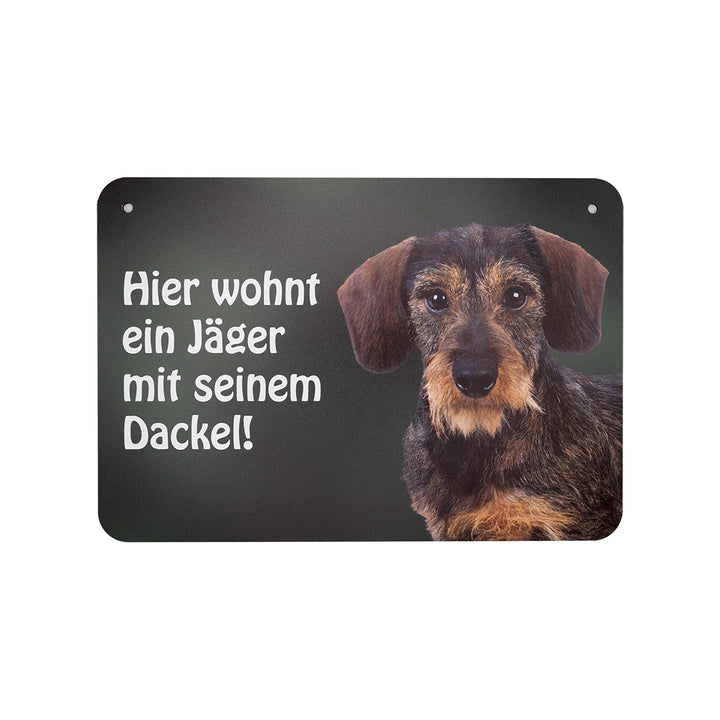 Dackelschild - Rauhaardackel "Hier wohnt ein Jäger mit seinem Dackel!"
