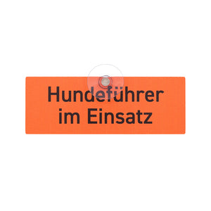 Hundeführer im Einsatz Auto-Schild mit Saugnapf für die Autoscheibe in Signalfarbe aus Aluverbund, Made in Germany