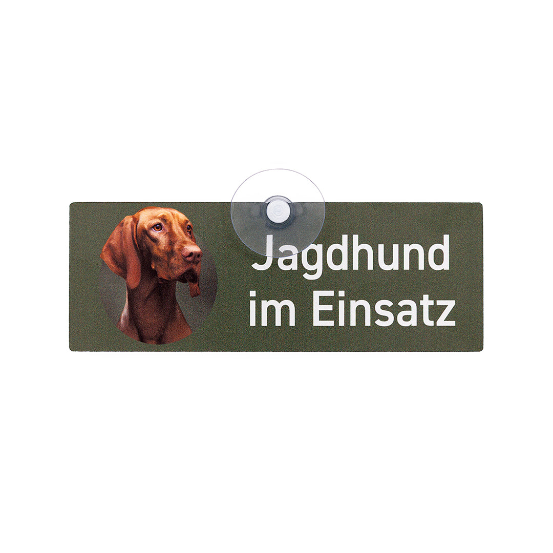 Magyar Vizsla Schild "Jagdhund im Einsatz" Auto-Jagdschild mit Saugnapf für die Scheibe - Made in Germany