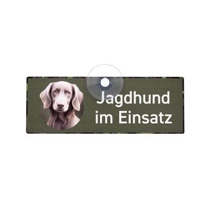 Weimaraner Langhaar Schild "Jagdhund im Einsatz" Jagdschild mit Saugnapf für die Autoscheibe - Made in Germany